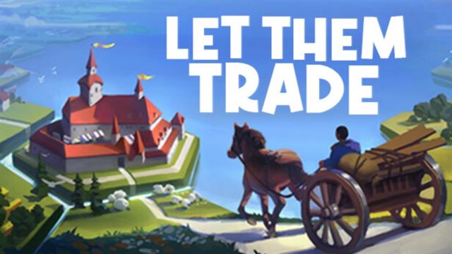 Tải game Let Them Trade v1.1.7.1-P2P