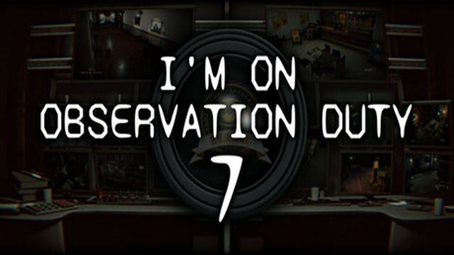 Tải game I&#8217;m on Observation Duty 7-P2P