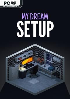 Tải game My Dream Setup Complete Edition v20250302-P2P