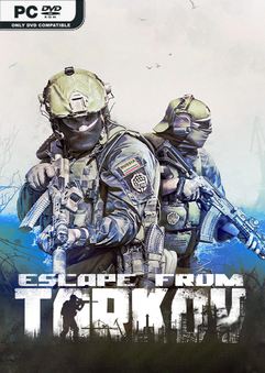 Tải game Escape From Tarkov v0.15.5.1.33420-P2P
